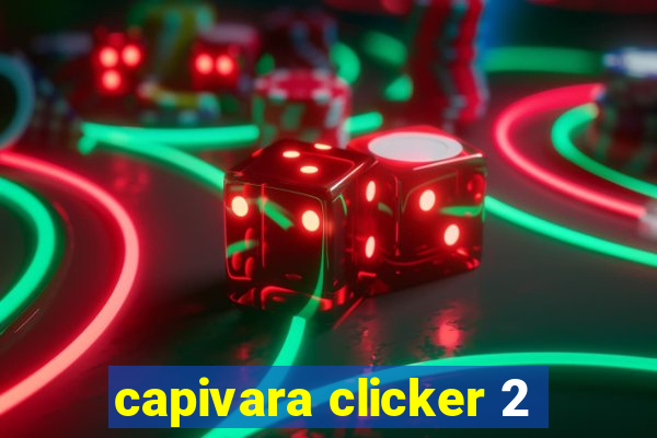 capivara clicker 2